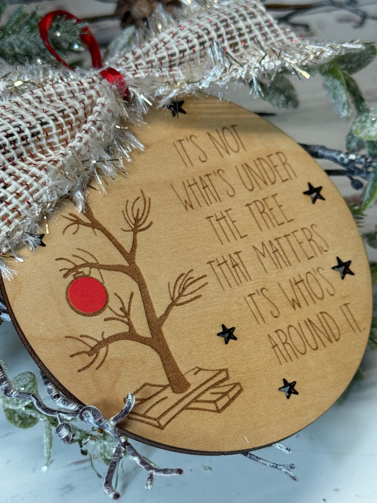 It's What's Around the Tree Ornament