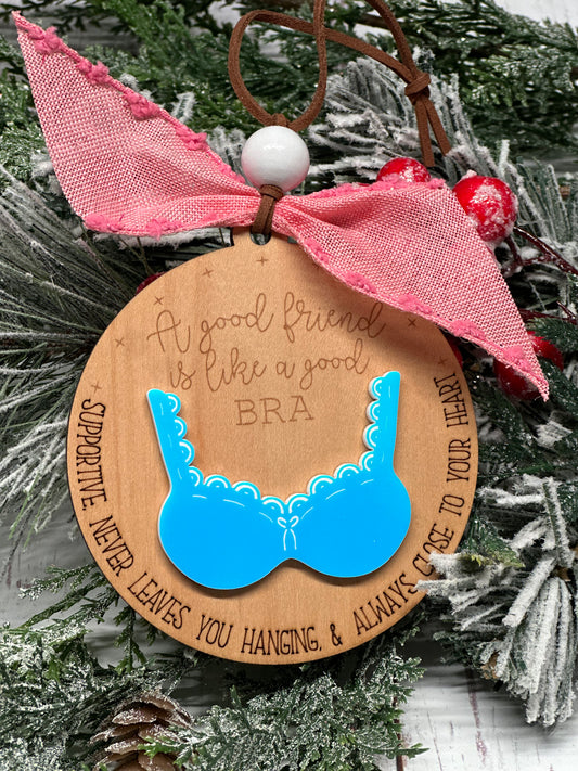 A Good Friend Is Like a Good Bra Ornament